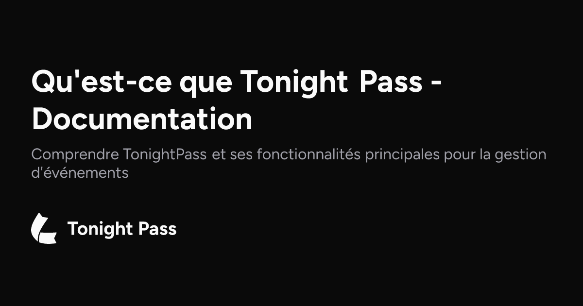Qu'est-ce que Tonight Pass - Documentation | Tonight Pass