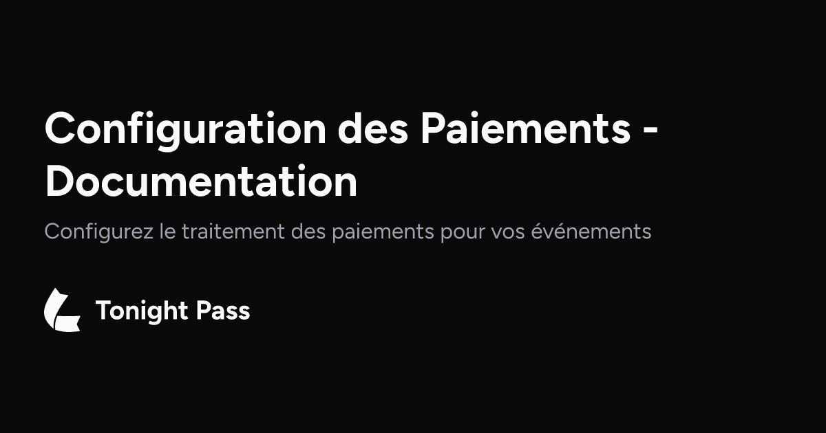 Configuration des Paiements - Documentation | Tonight Pass