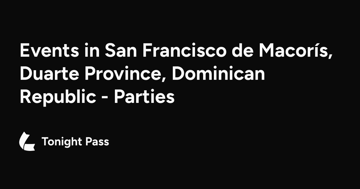 Events in San Francisco de Macorís, Duarte Province, Dominican Republic ...